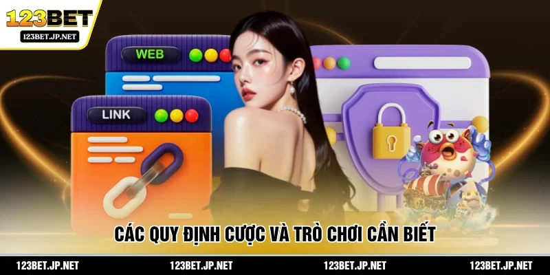 Các quy định cược và trò chơi cần biết
