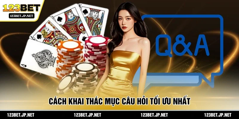 Cách khai thác mục câu hỏi tối ưu nhất