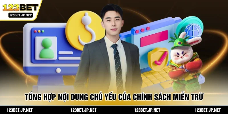 Tổng hợp nội dung chủ yếu của chính sách miễn trừ